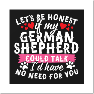 If My German Shepherd Could Talk... Posters and Art